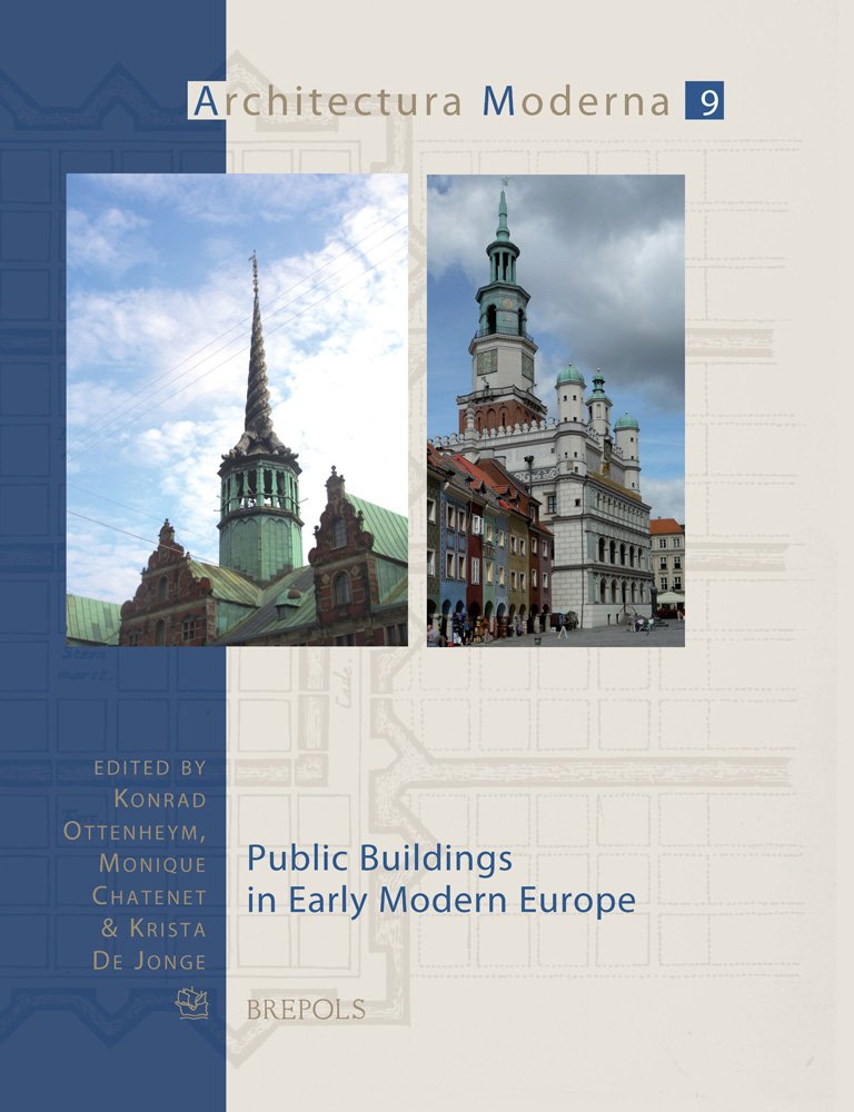 Buy Public Buildings in Early Modern Europe: 9 (Architectura Moderna - Architectural Exchange in Europe, 16th-17th Centuries) — BookShops.in