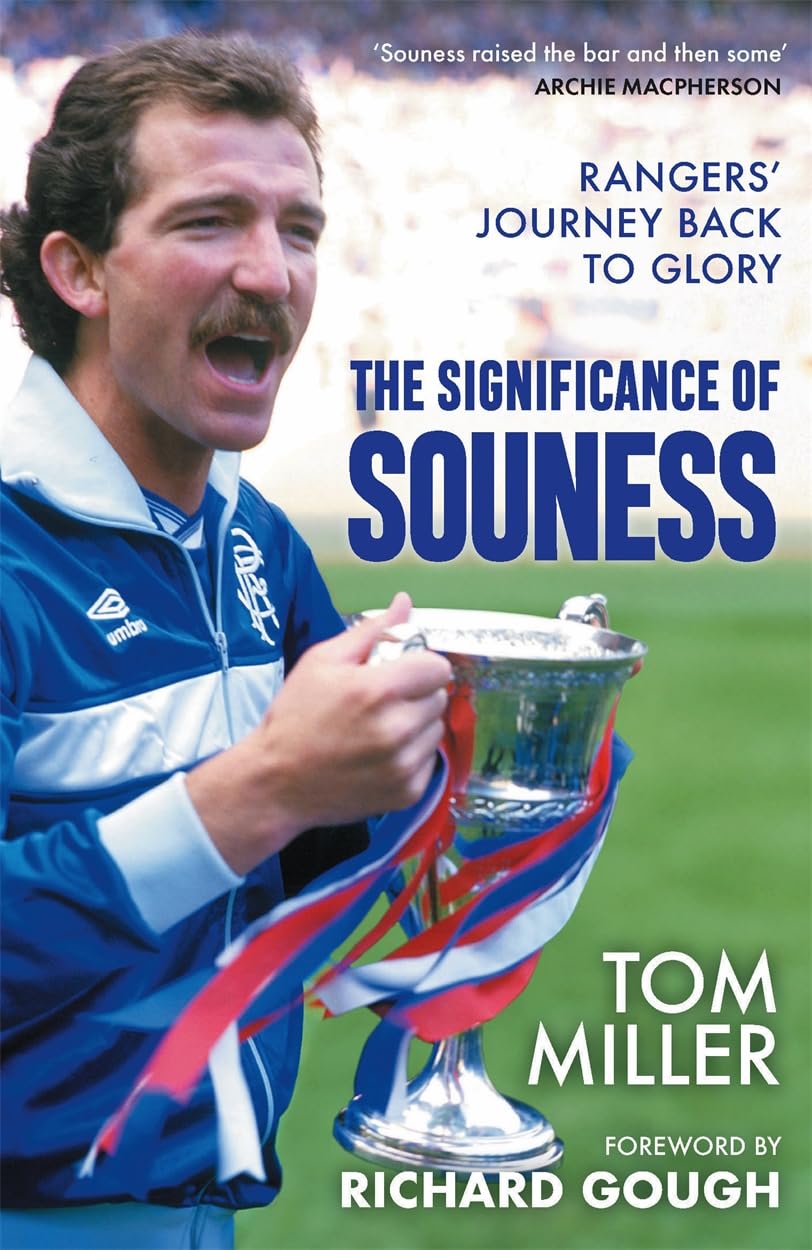 The Significance of Souness: Rangers' Journey Back to Glory