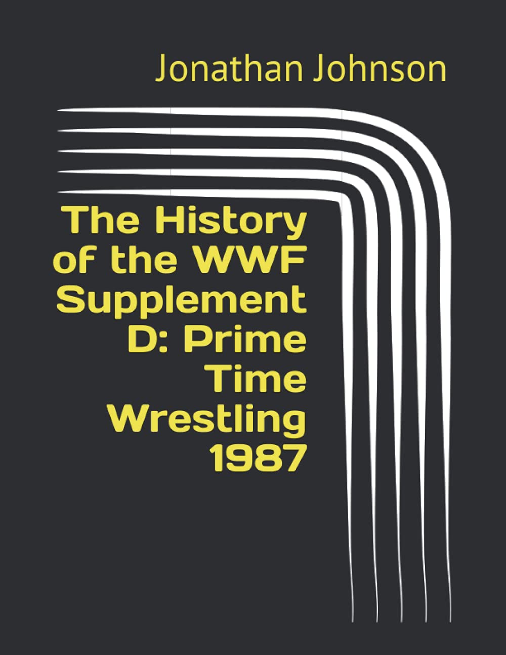 The History of the WWF Supplement D: Prime Time Wrestling 1987