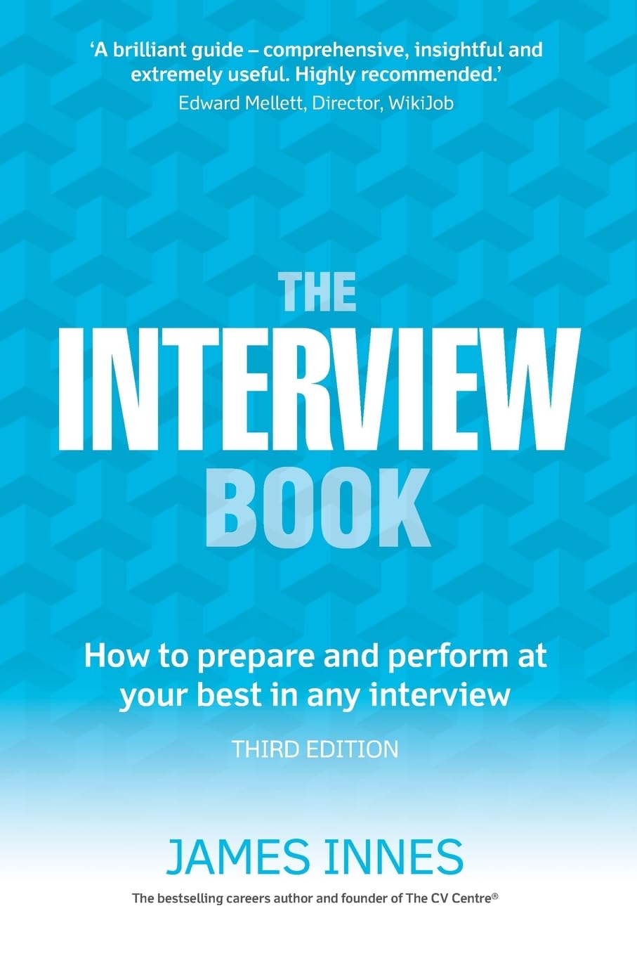 Interview Book, The: How to prepare and perform at your best in any interview
