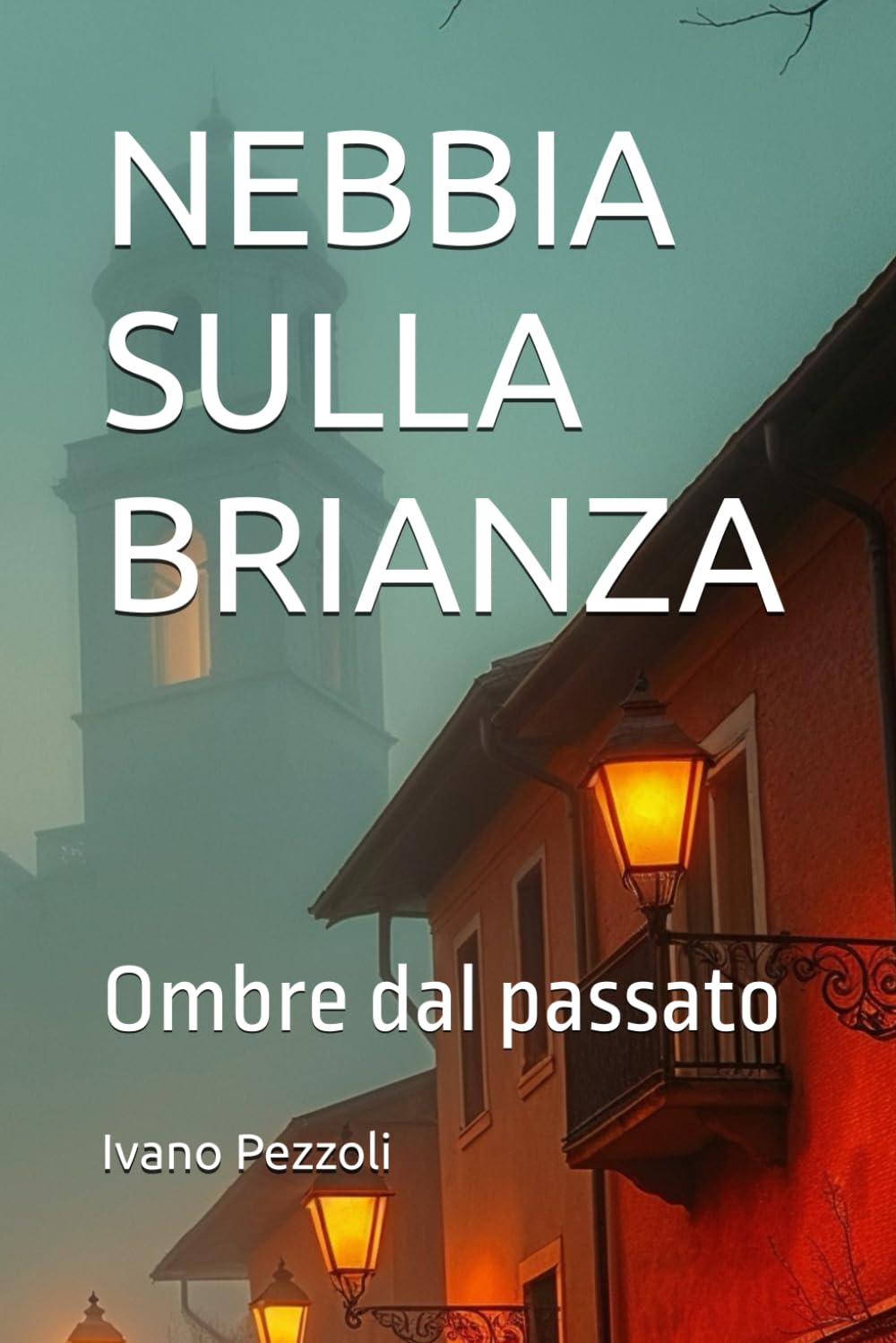 NEBBIA SULLA BRIANZA: Ombre dal passato