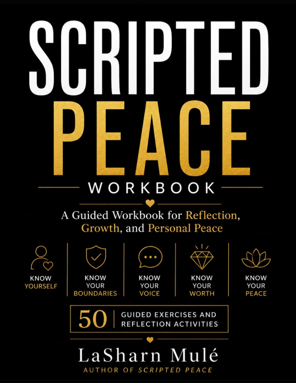 Scripted Peace Workbook: A Guided Workbook for Reflection, Growth, and Personal Peace