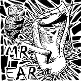 MR EAR