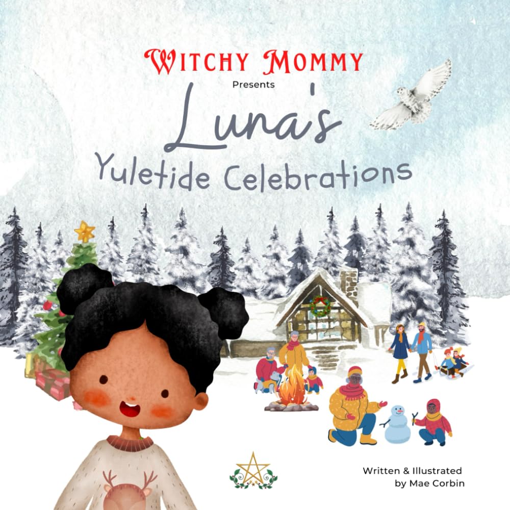 Luna's Yuletide Traditions: Winter Solstice Family Celebrations (Wheel of the Year)