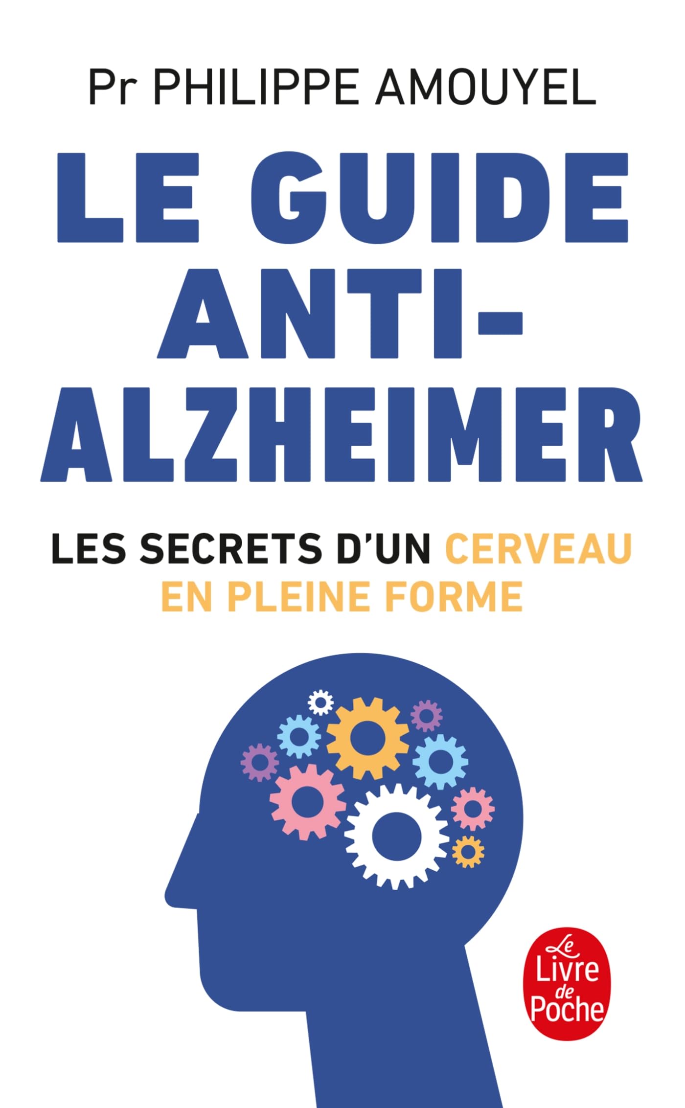 Le Guide anti-Alzheimer Amouyel, Pr Philippe