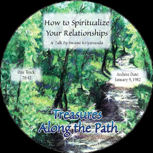 How to Spiritualize Your Relationships