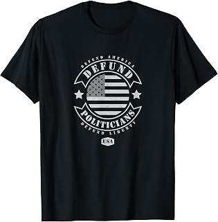 Defund Politicians - Anti-Government Political T-Shirt