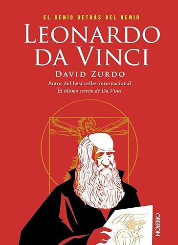 Leonardo da Vinci. El genio detrás del genio (Libros singulares)