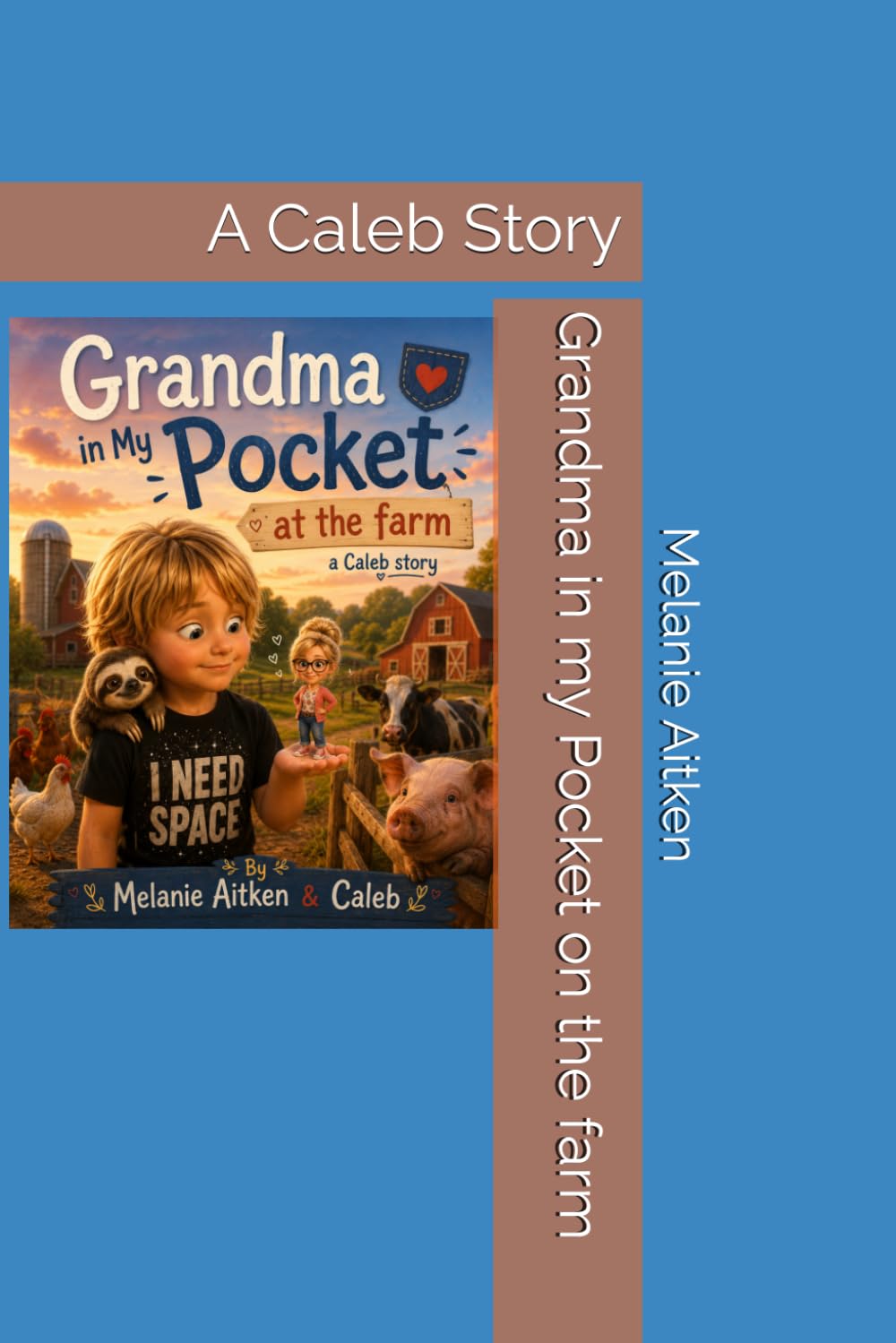 Grandma in my Pocket on the farm: A Caleb Story (The Pocket Grandma Series)