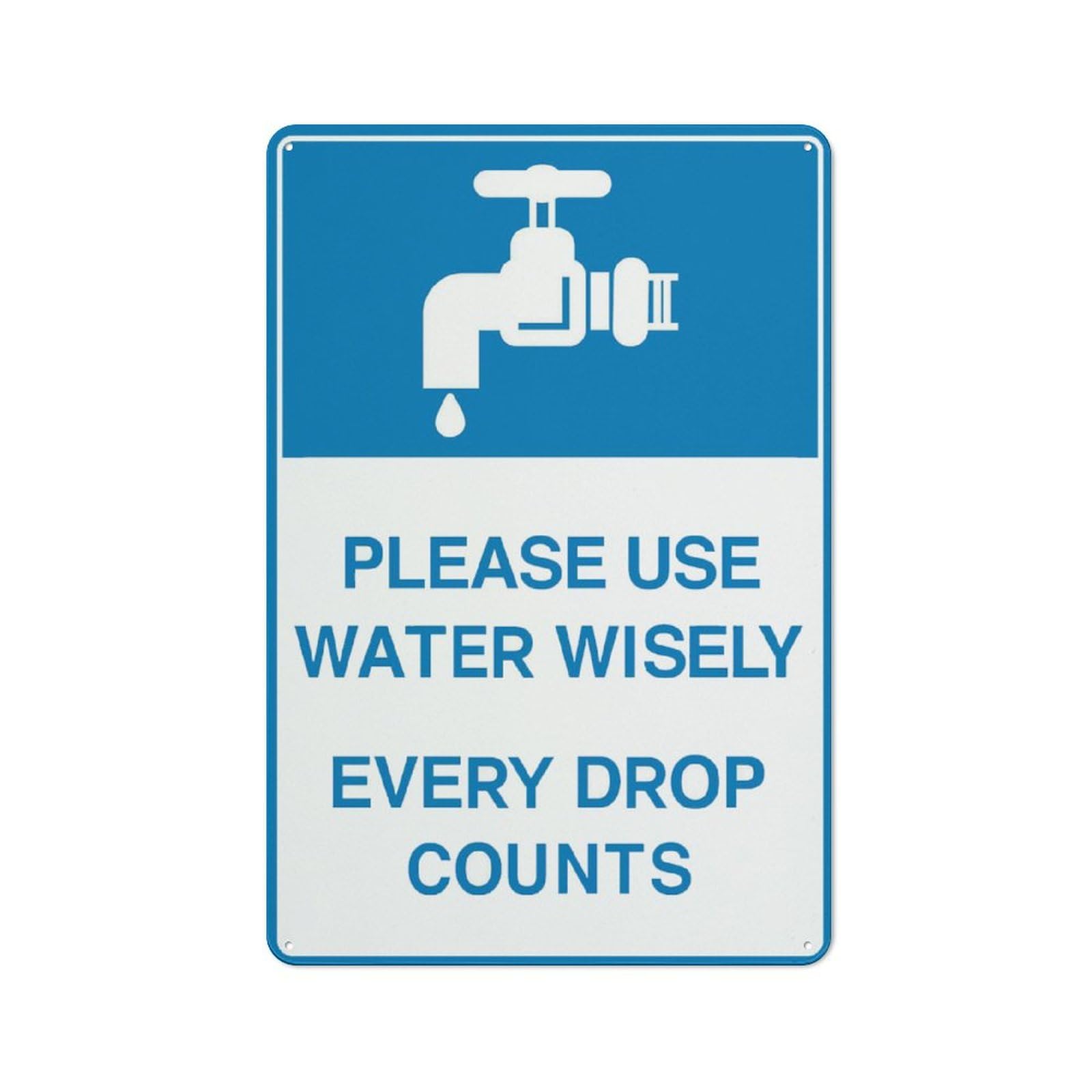 Please Use Water Wisely (Every Drop Counts) Sign, 8x12 Inch Metal Aluminum, Pre-Drilled Holes for Easy Mounting, Indoor/Outdoor Use for Fence, Door, Gate
