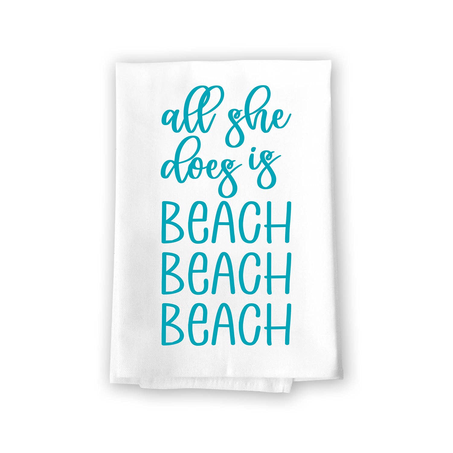 Honey Dew GiftsAll She Does is Beach Beach Beach, Funny Beach Themed Kitchen Towels, Coastal, Summer, Tropical, Flour Sack Cotton, Kitchen Towel, 27 inch by 27 inch, 10597