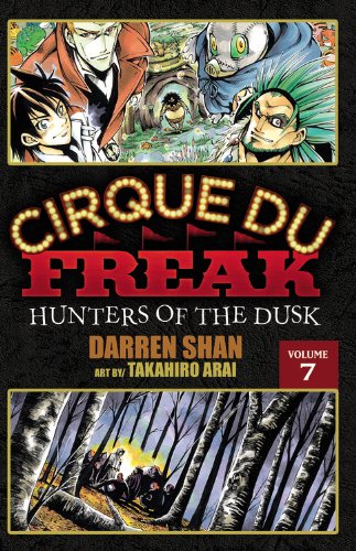 Cirque Du Freak: The Manga, Vol. 7: Hunters of the Dusk (Cirque Du Freak: The Manga, 7)