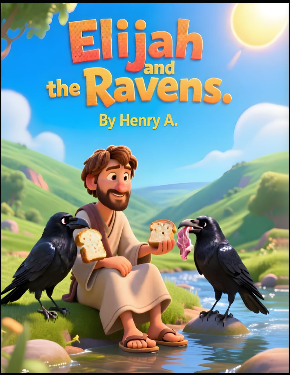 Elijah and the Ravens | Elijah and the ravens Bible story kids | Bible storybook ages 4-8 | moral storybook about trusting God | Christian bedtime ... children | Perfect Christian gift for kids
