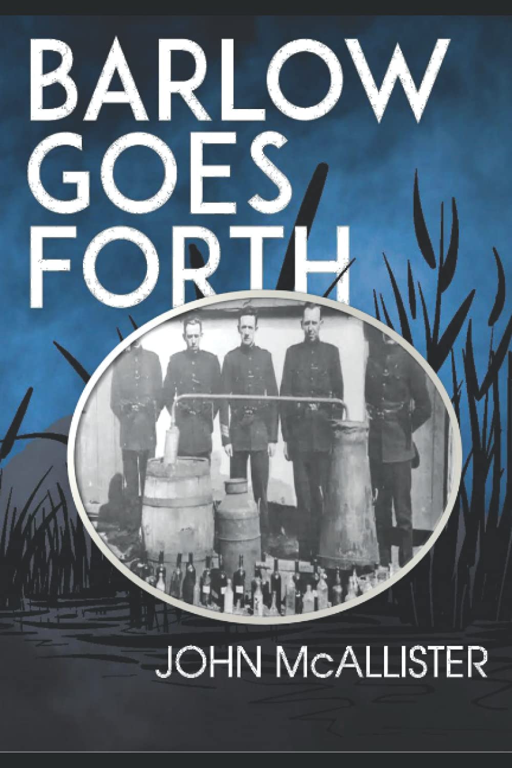 Barlow Goes Forth: (The Station Sergeant #4)