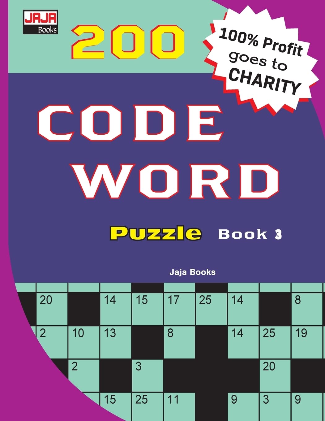 200 CODE WORD Puzzle Book 3: Volume 3 (200 Classic Brain Game Series: Coded Crossword Puzzles)