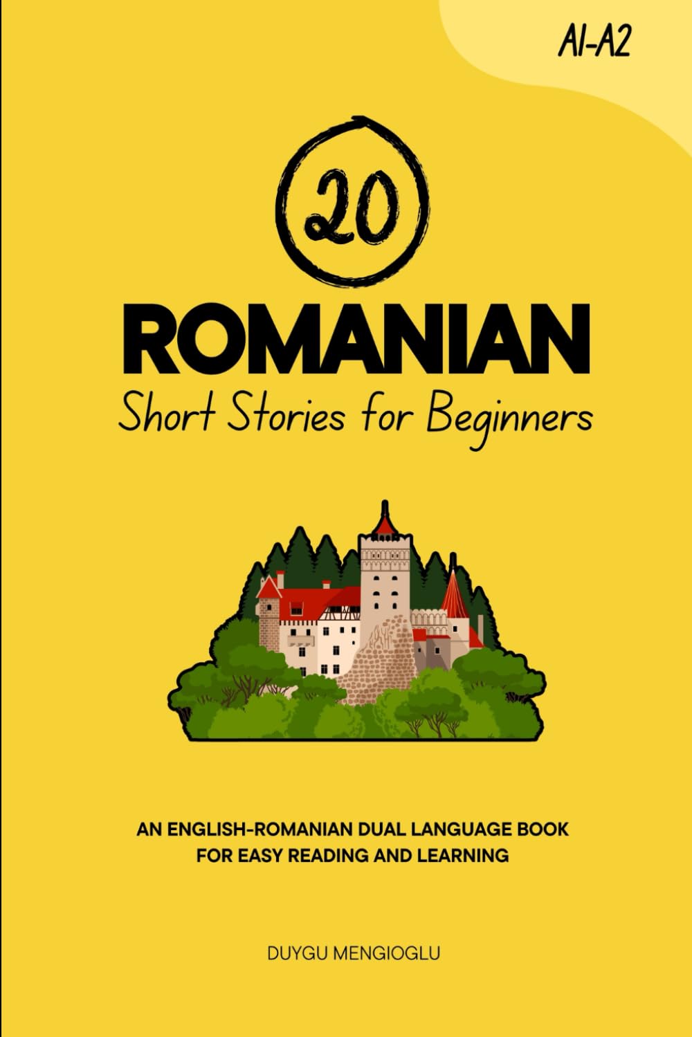 20 Romanian Short Stories for Beginners: An English-Romanian Dual-Language Book for Easy Reading and Learning (Learn Romanian)