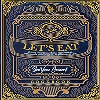 Let's Eat: Striving Towards Intentional Togetherness, Intentional Communication, and Intentional Love 1736661612 Book Cover