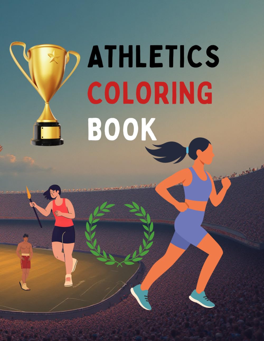 Athletics Coloring Book for Kids Ages 4–12: Inspiring Track & Field Scenes to Color - Running, Jumping, Throwing & More