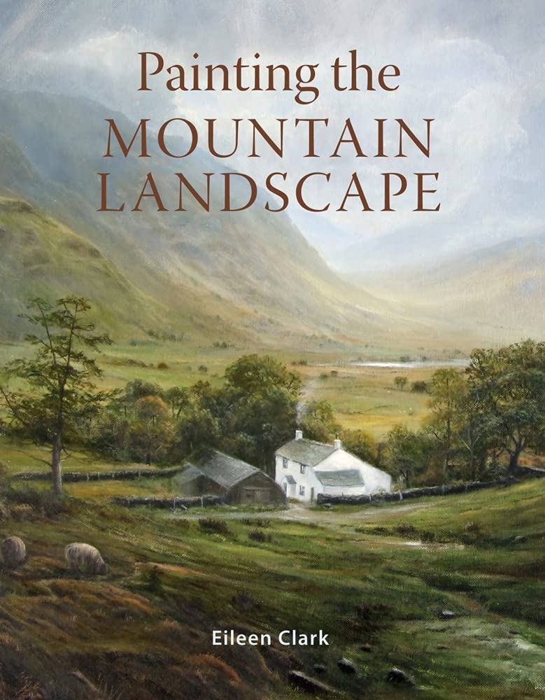 Painting the Mountain Landscape by Eileen Clark (Paperback Book)