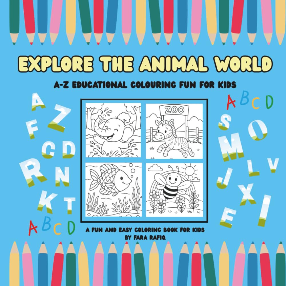 Explore the Animal World A-Z: A fun and easy colouring book for kids