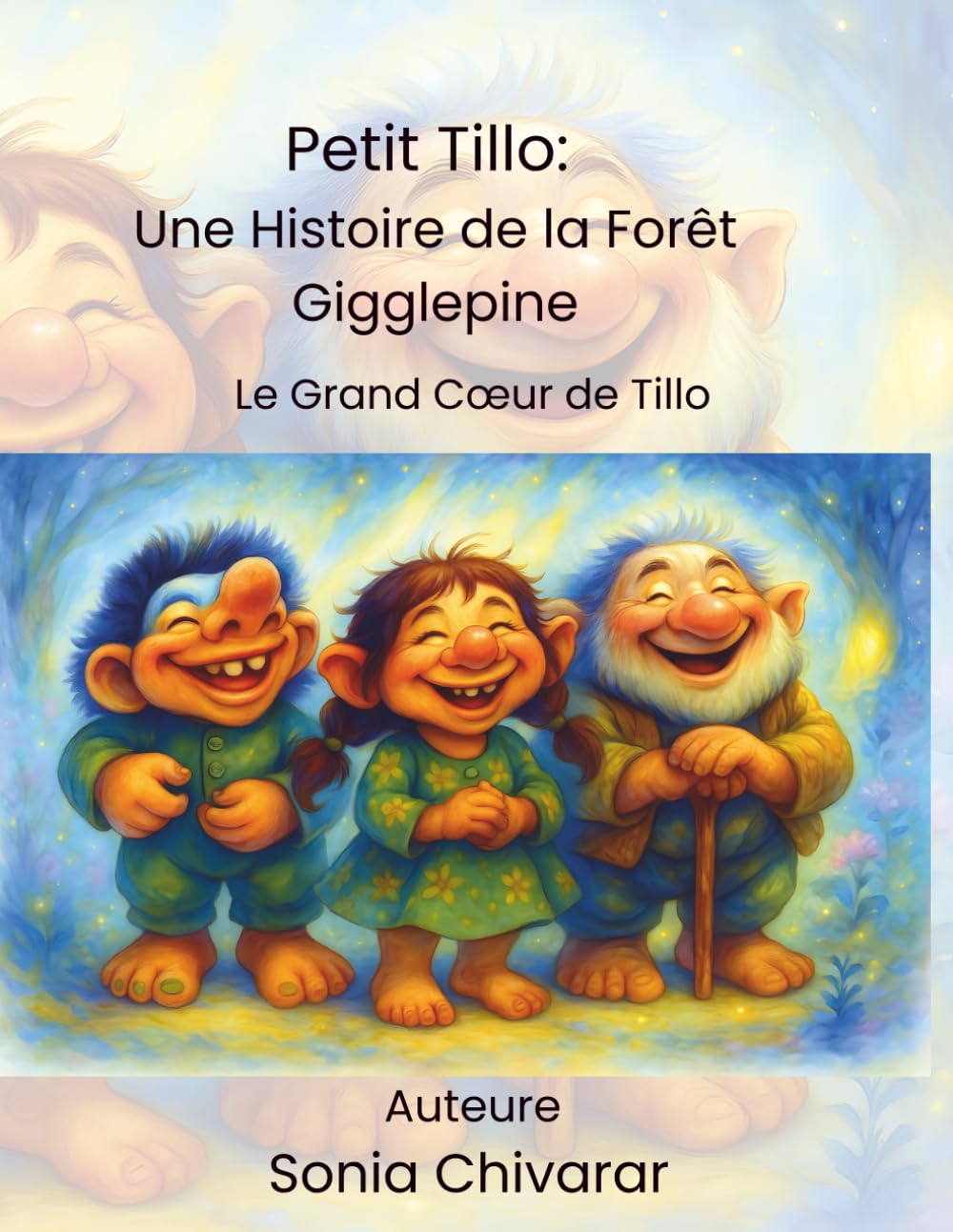 Petit Tillo: Une Histoire de la Forêt Gigglepine: Le Grand Cœur de Tillo