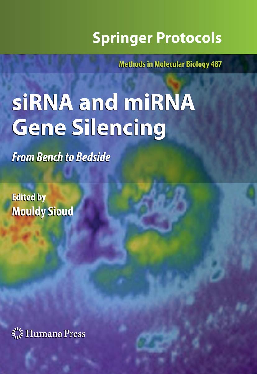 siRNA and miRNA Gene Silencing From Bench to Bedside (Methods in