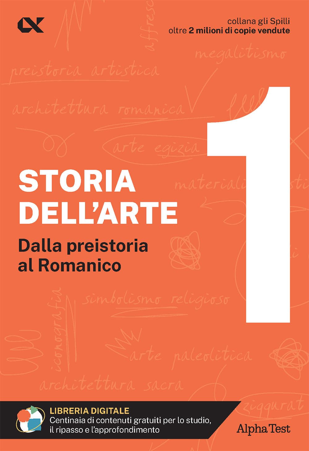 Storia dell'arte. Con estensioni online. Dalla preistoria al romanico (Vol. 1)