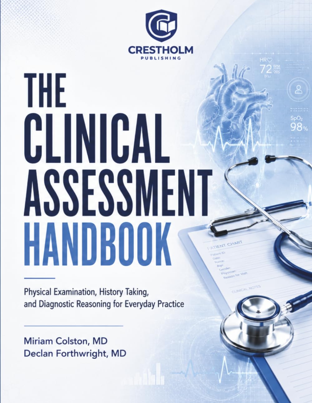 The Clinical Assessment Handbook: Physical Examination, History Taking, and Diagnostic Reasoning for Everyday Practice