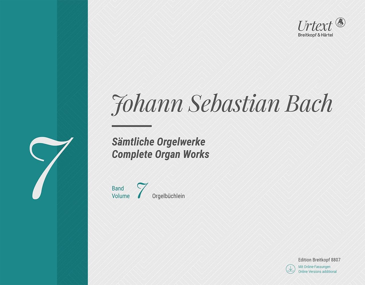 Complete Organ Works, Vol.7 - with CD-Rom - Orgelbüchlein - Breitkopf Urtext - New Edition in 10 Volumes - Organ - (EB 8807): Neuausgabe in 10 Bänden - Bd. 7: Orgelbüchlein