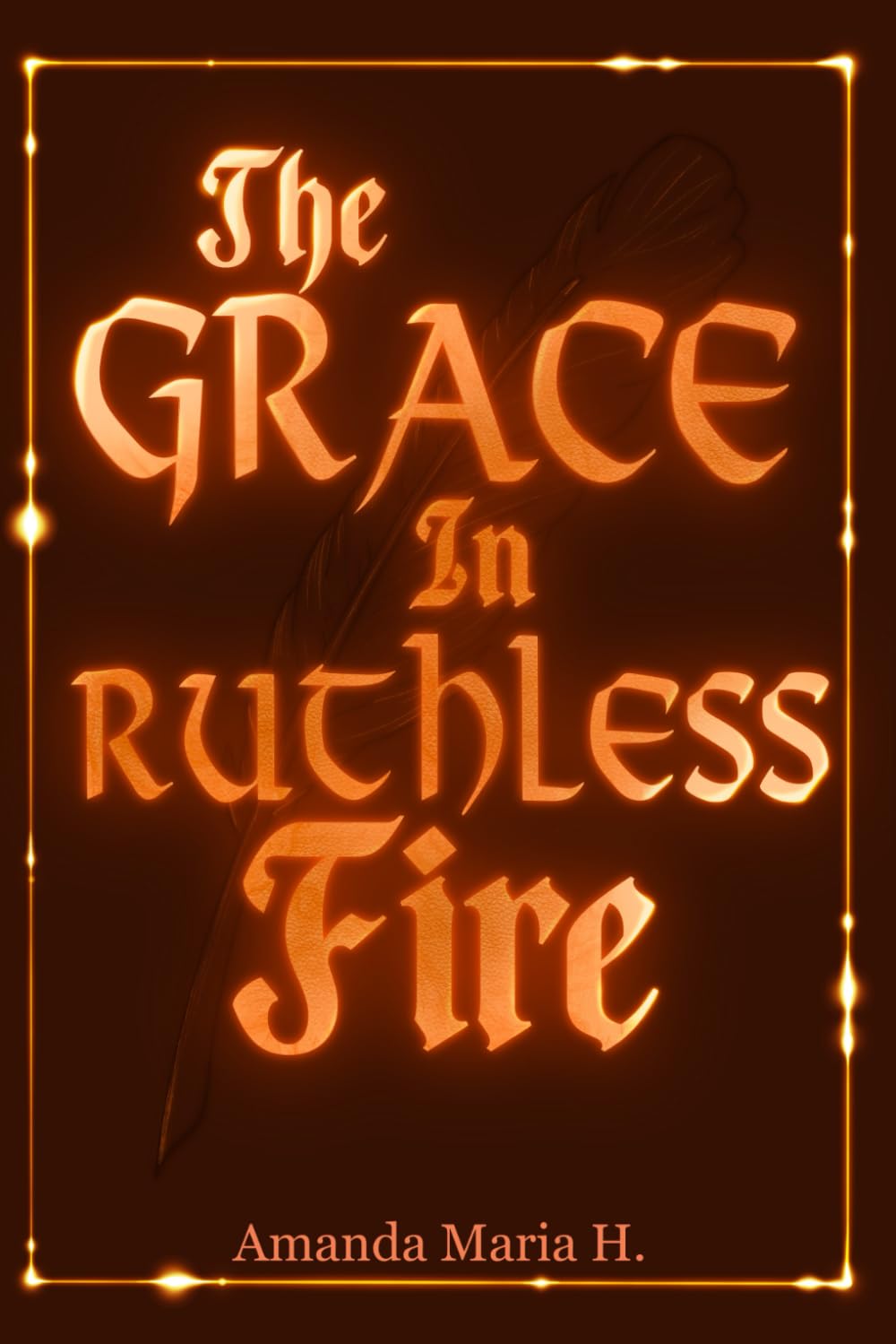 The Grace in Ruthless Fire (The Grace Series)