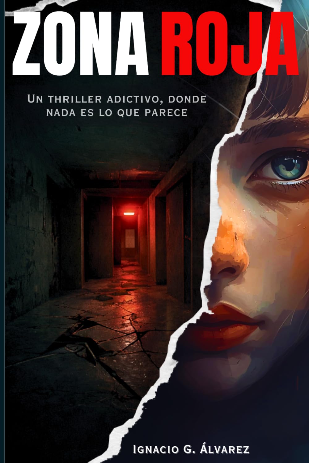 ZONA ROJA: Un thriller psicológico lleno de suspense y tensión, donde nada parece encajar...