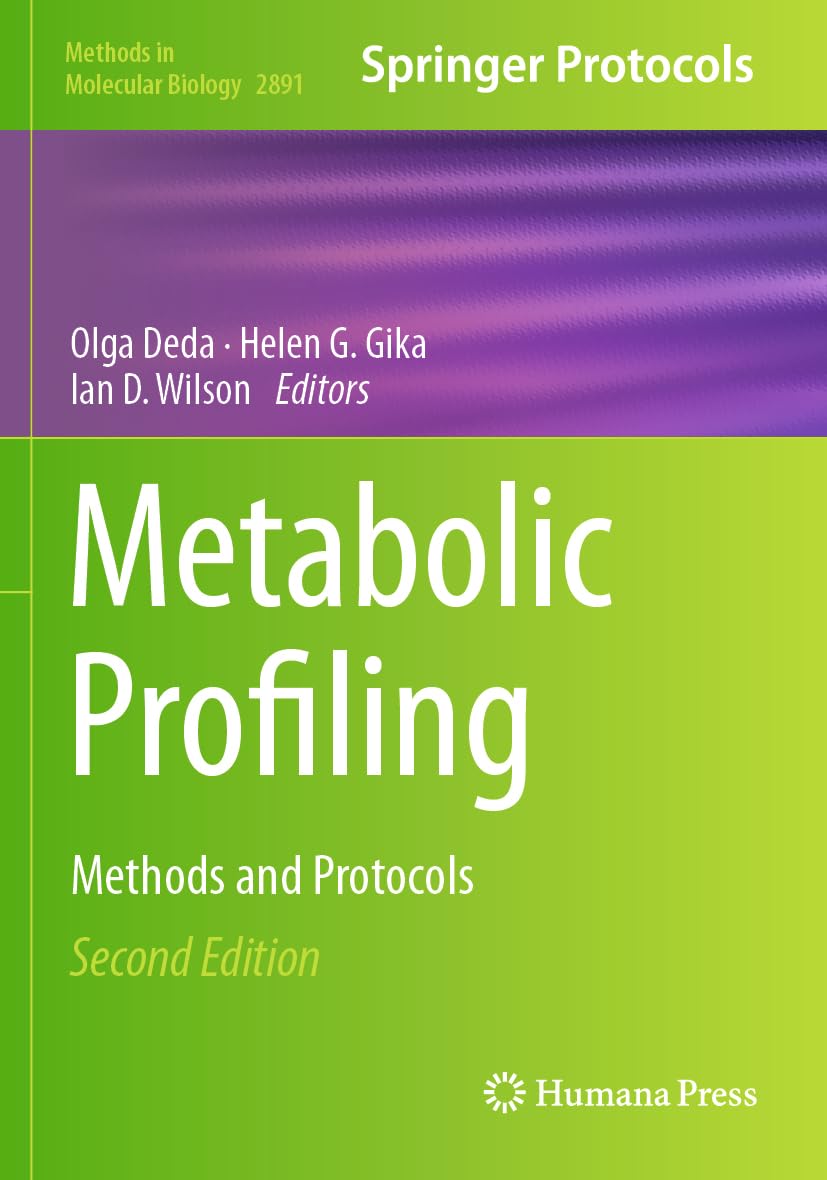 Metabolic Profiling: Methods and Protocols (Methods in Molecular Biology, 2891)