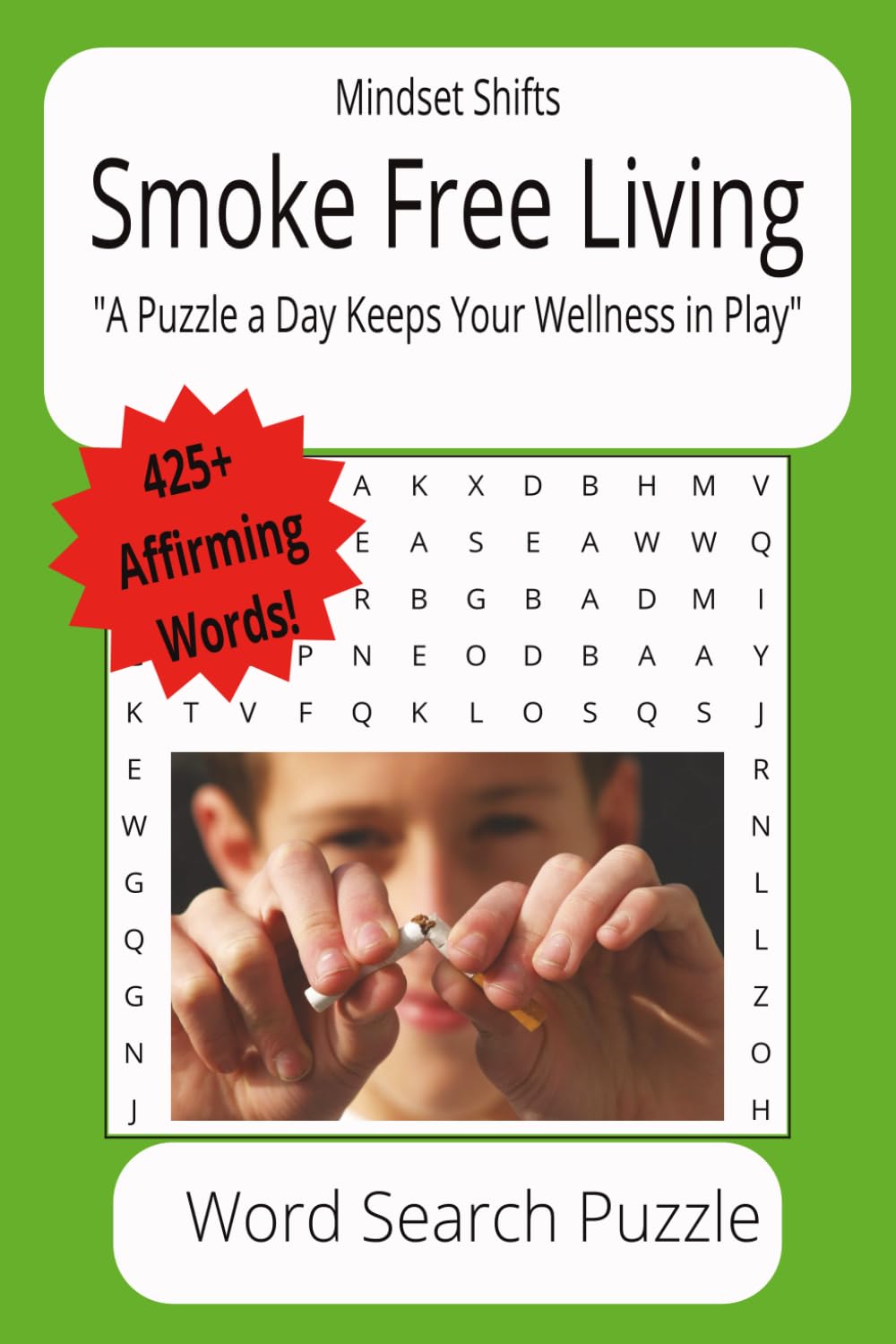Smoke Free Living: Word Searches with Easy to Read Print about Stopping Smoking / Vaping, Healthy Living, Alternative Habits and More | 6x9 inches, ... Offices, Mental Breaks (MindSet Shifts)