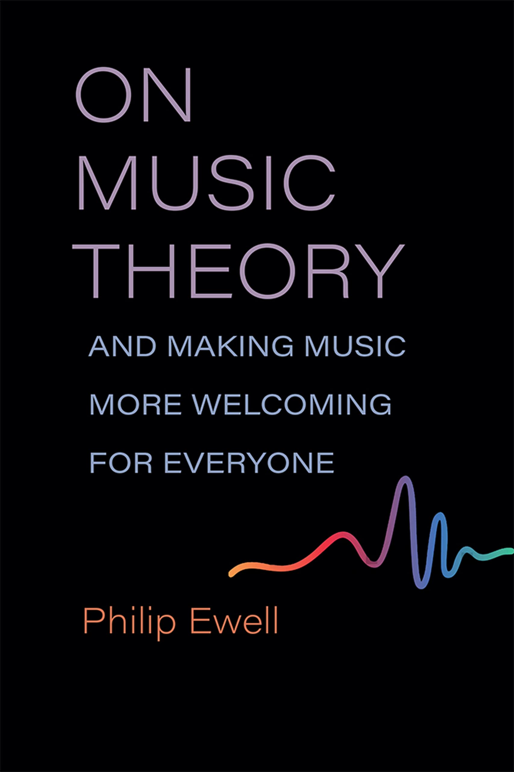 On Music Theory, and Making Music More Welcoming for Everyone (Music and Social Justice)