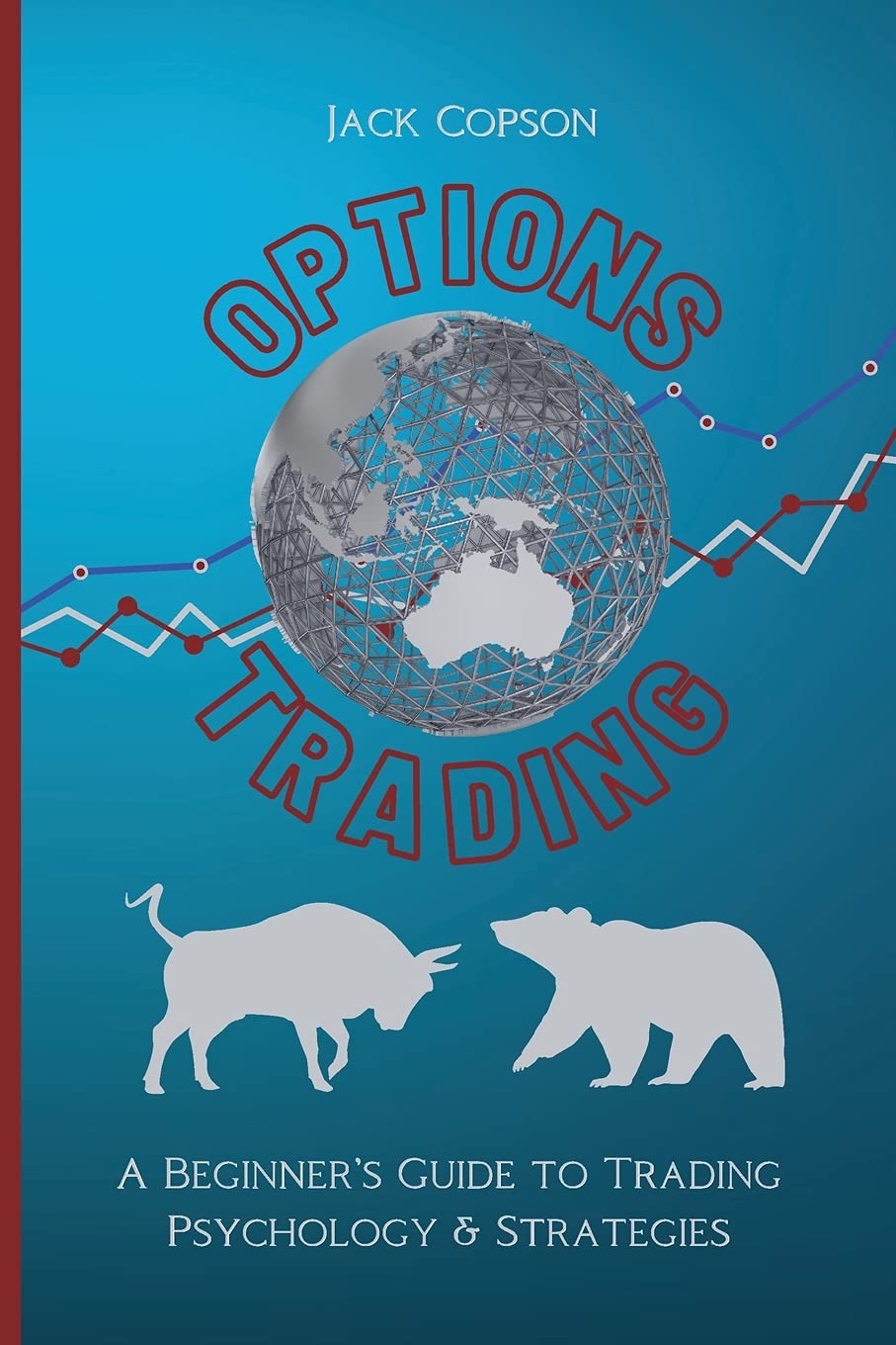 Options Trading: A Beginner's Guide to Trading Psychology & Strategies Paperback – 18 April 2021