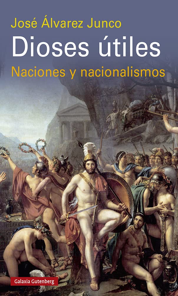 Dioses útiles: Naciones y nacionalismos (Ensayo)