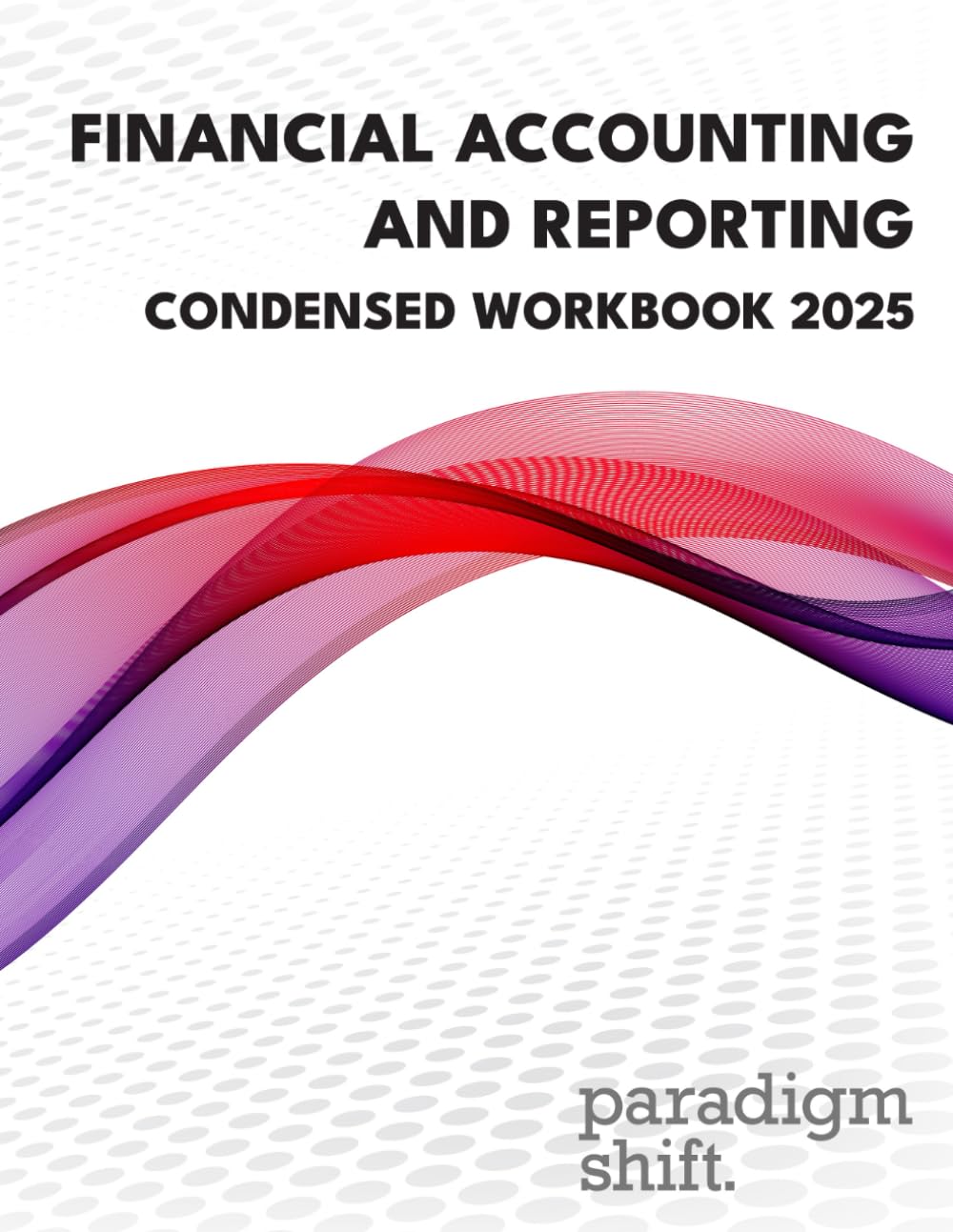 Financial Accounting and Reporting (IFRS) Condensed Workbook 2025