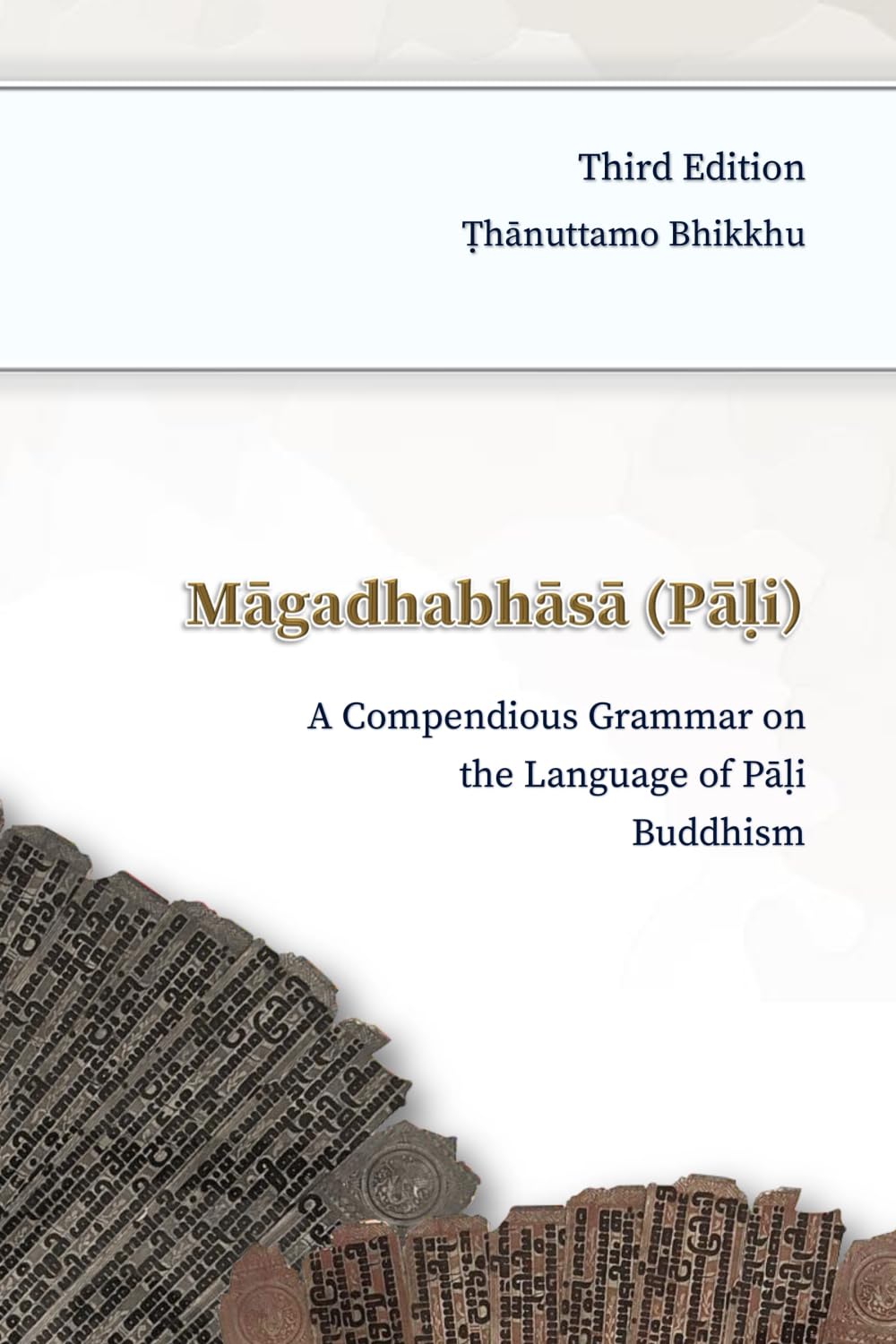 Magadhabhasa (Pali): A Compendious Grammar on the Language of Pali Buddhism