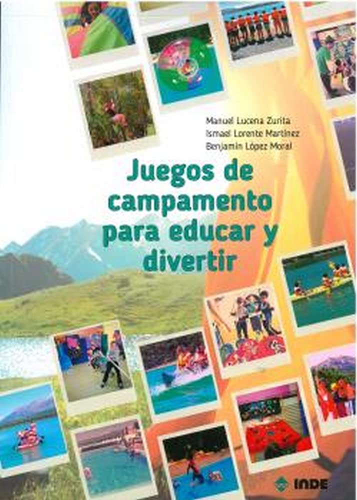 JUEGOS DE CAMPAMENTO PARA EDUCAR Y DIVERTIR (SIN COLECCION)