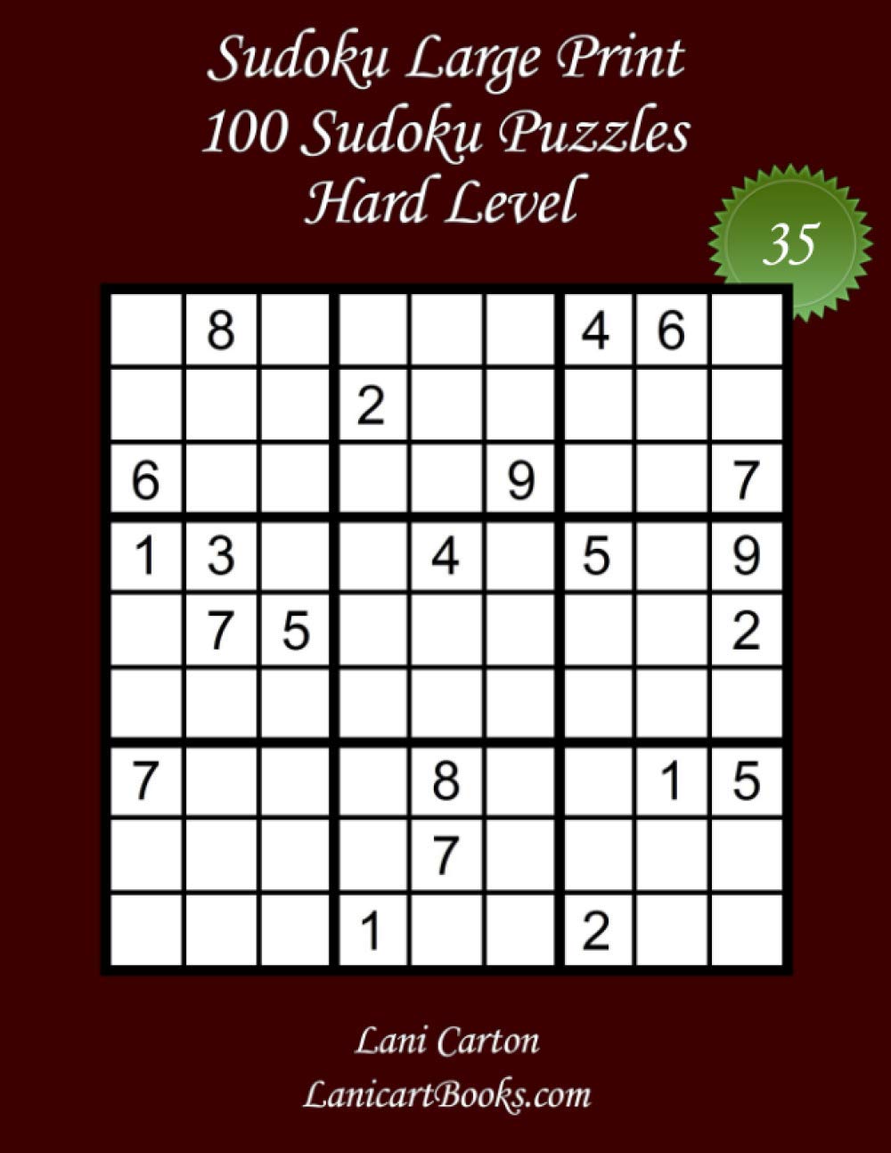 Sudoku Large Print for Adults – Hard Level – N°35: 100 Hard Puzzles – Big Size (8.3"x8.3") and Large Print (36 points) (Sudoku Large Print - Hard Level)