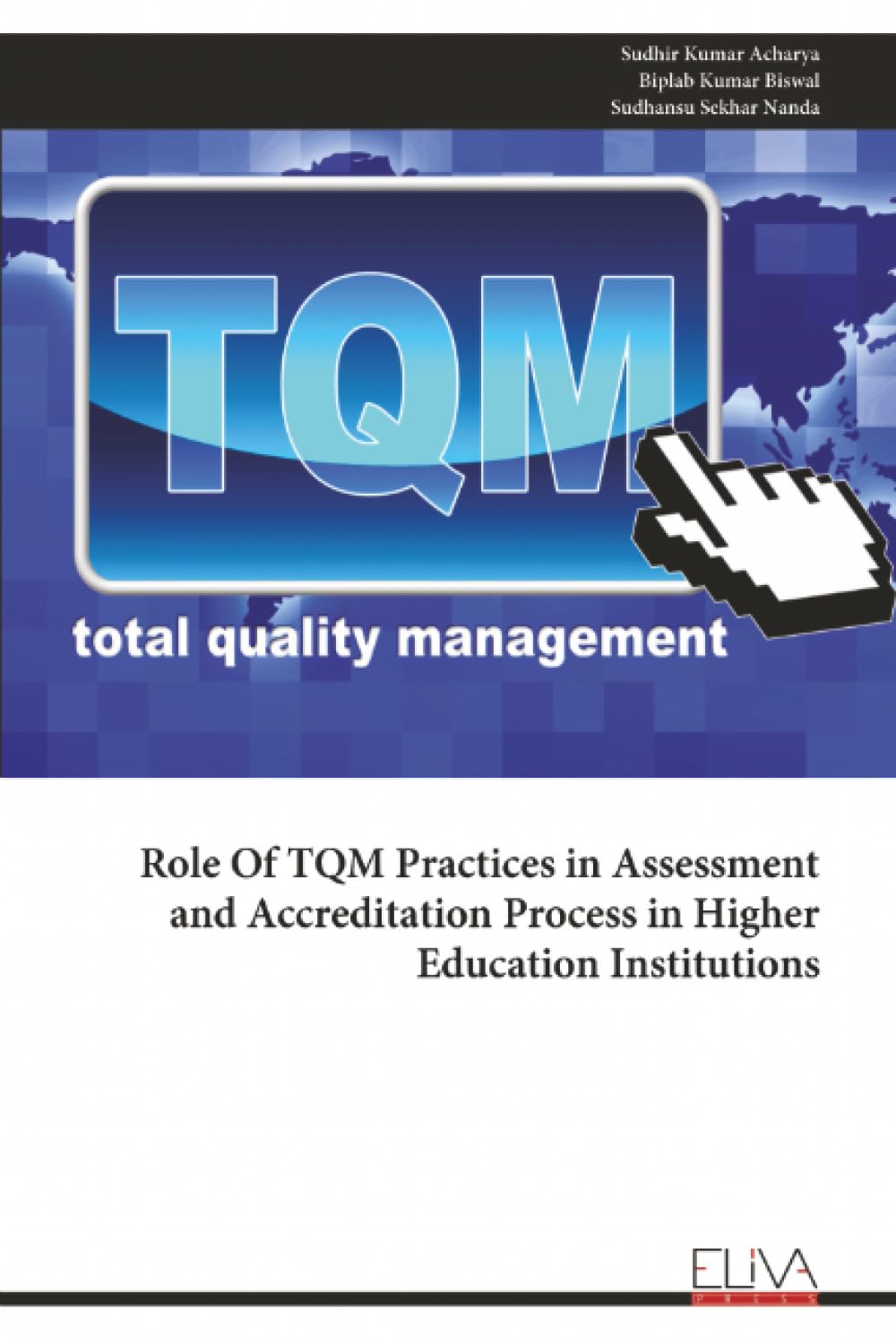 Role Of TQM Practices in Assessment and Accreditation Process in Higher Education Institutions