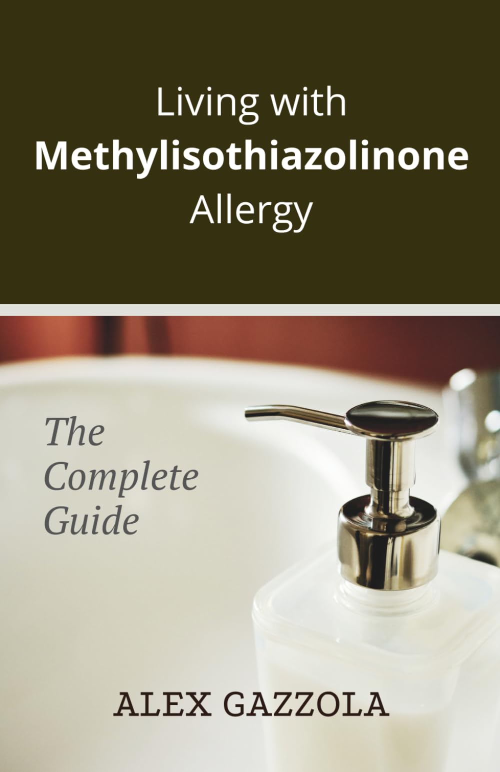 Living with Methylisothiazolinone Allergy: The Complete Guide