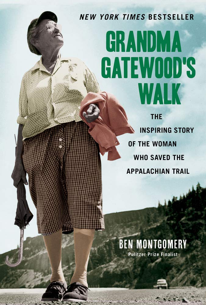Grandma Gatewood's Walk: The Inspiring Story of the Woman Who Saved the Appalachian Trail Paperback – April 1, 2016