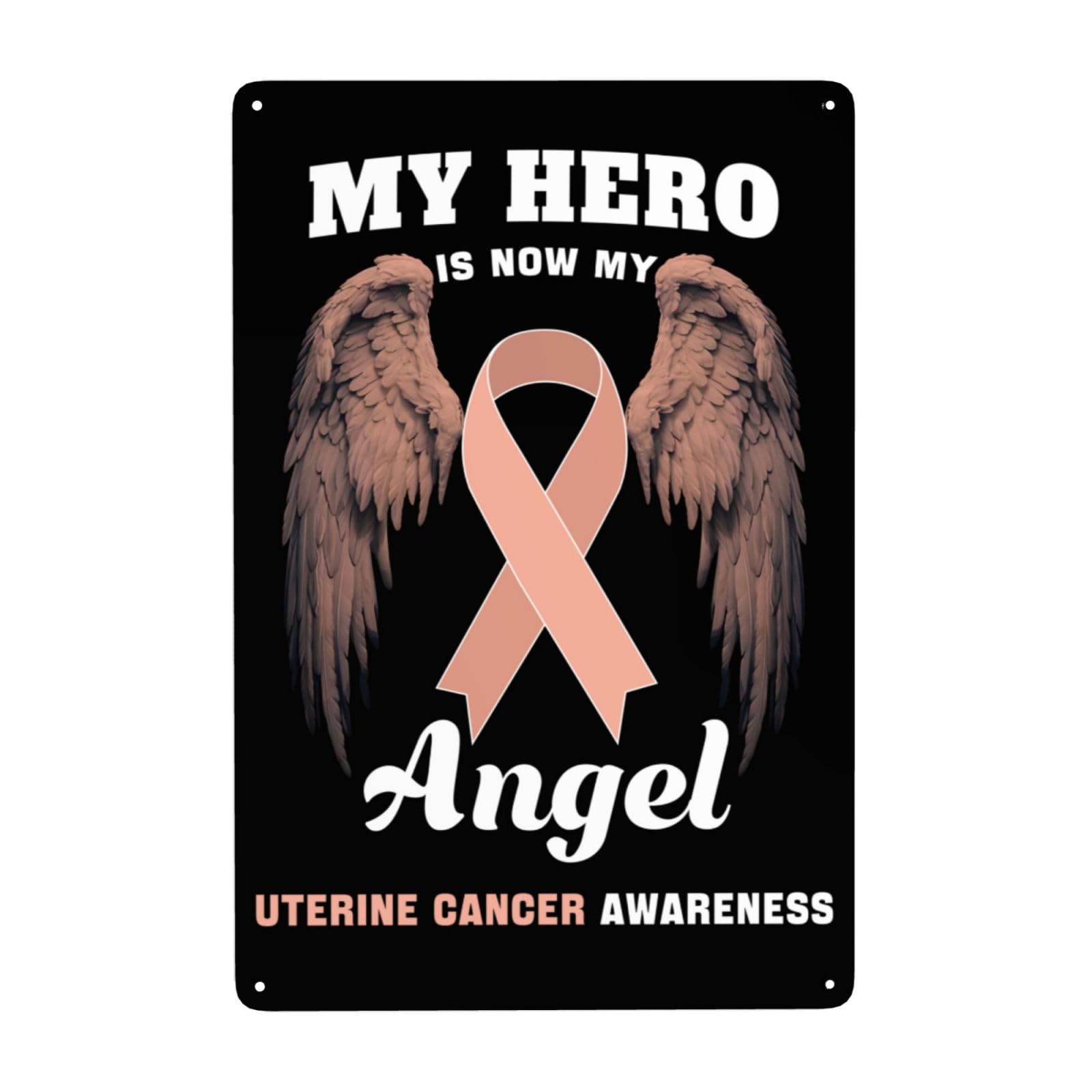 My Hero Is Now My Angel Uterine Cancer Awareness Signs 8x12 Inches Iron Metal Sign Wall Decor Indoor Outdoor Decorative For Office Home Bedroom Garden