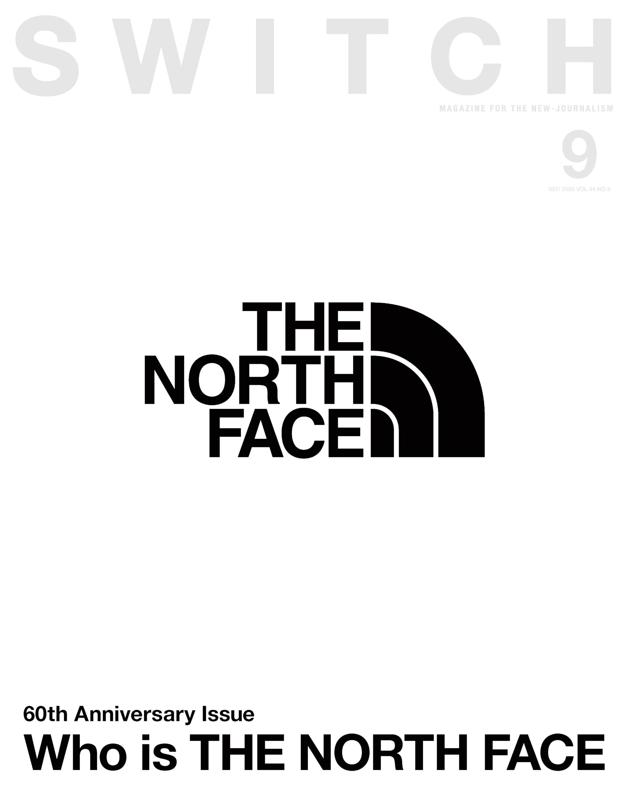 SWITCH Vol.44 No.9 特集:THE NORTH FACE 60th Anniversary Issue “Who is THE NORTH FACE”