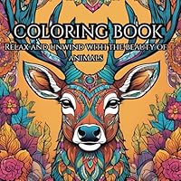 Serene Animal Designs – A Relaxing Coloring Book for Adults: 50 Beautiful Animal Illustrations to Color for Stress Relief, Mindfulness and Inner Peace B0F66V9NM4 Book Cover