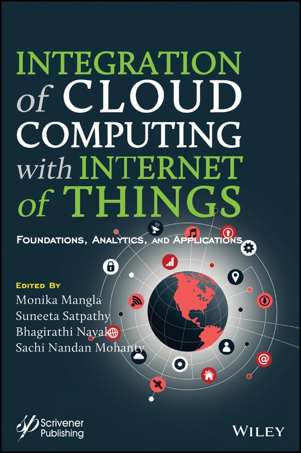 Buy Integration of Cloud Computing with Internet of Things: Foundations, Analytics and Applications (Advances in Learning Analytics for Intelligent Cloud-IoT Systems) — BookShops.in