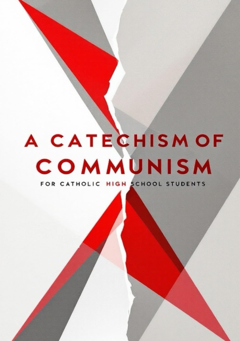 A Catechism of Communism for Catholic High School Students