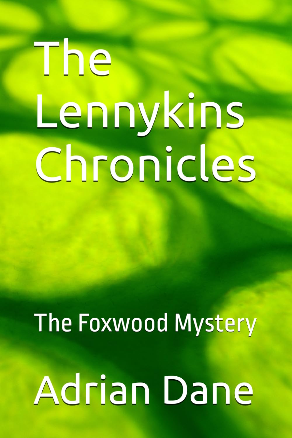 The Lennykins Chronicles: The Foxwood Mystery