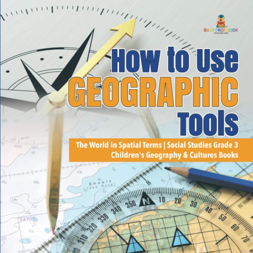 How to Use Geographic Tools The World in Spatial Terms Social Studies